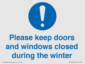 Please keep doors and windows closed during the winter